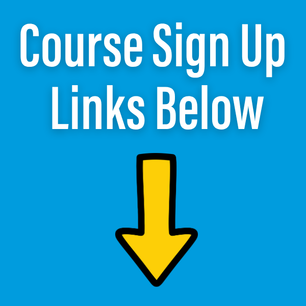 Course Sign Up Links Below