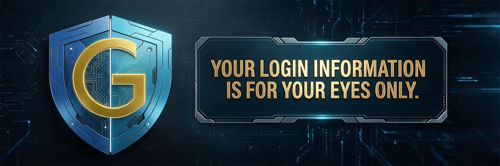 your login information is for your eyes only